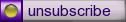 Unsubscribe